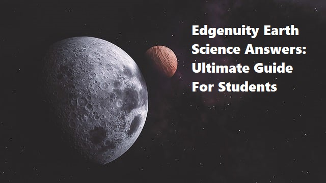 Edgenuity Earth Science Answers